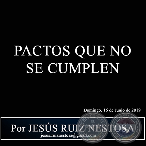 PACTOS QUE NO SE CUMPLEN - Por JESÚS RUIZ NESTOSA - Domingo, 16 de Junio de 2019